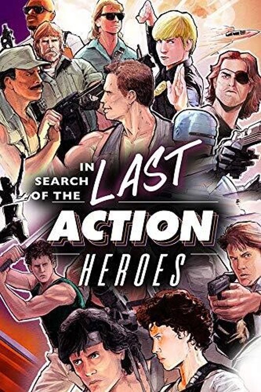 In Search of the Last Action Heroes cover art