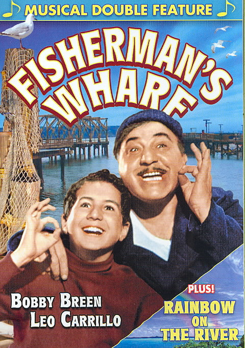 Bobby Breen Musical Double Feature: Fisherman's Wharf (1939)/Rainbow On The River (1936) cover art