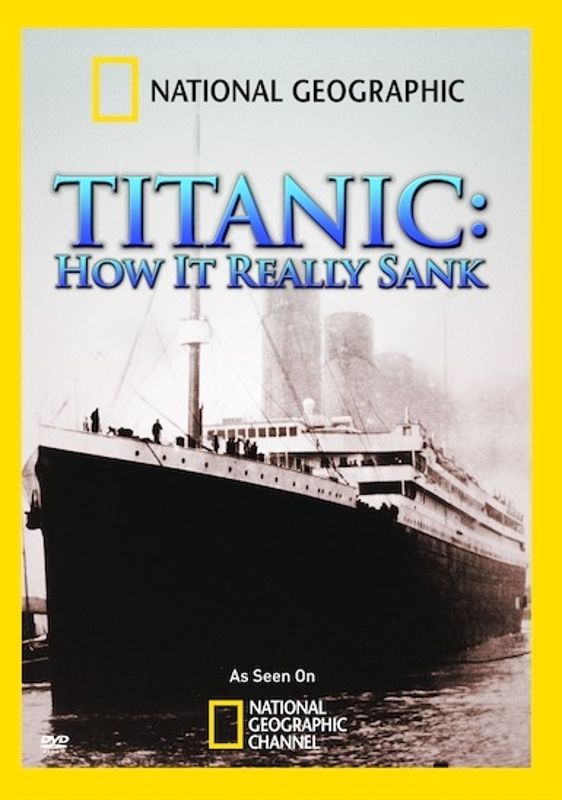 National Geographic: Titanic - How it Really Sank cover art