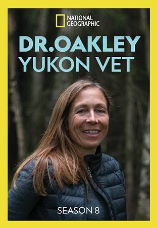 National Geographic: Dr. Oakley, Yukon Vet: Season 8 cover art