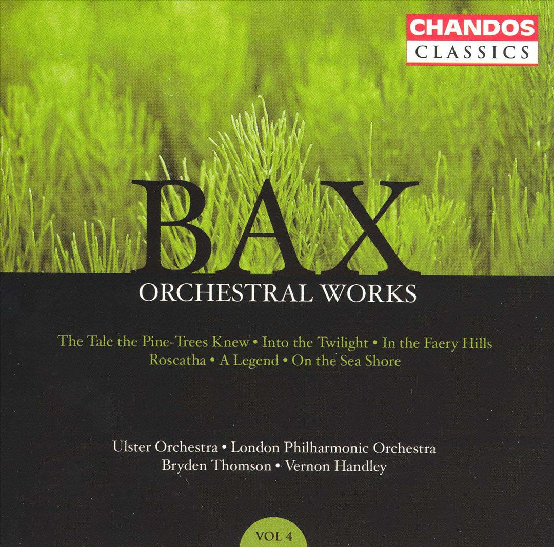 Bax: Orchestral Works, Vol. 4 cover art