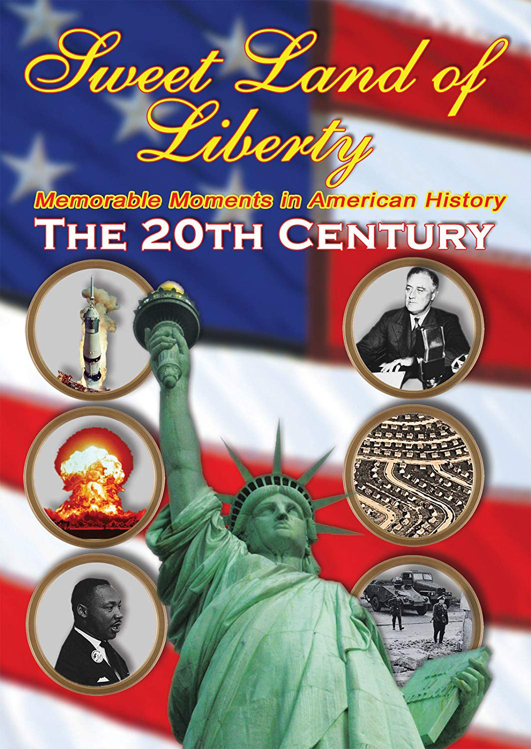 Sweet Land of Liberty: Memorable Moments in American History - The 20th Century cover art
