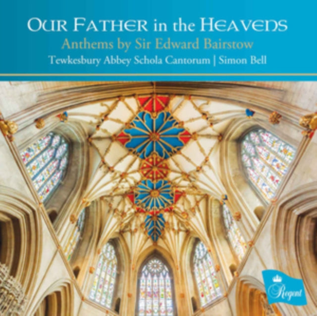 "Sir Edward Bairstow Tewkesbur-Our Father In The Heavens" cover art