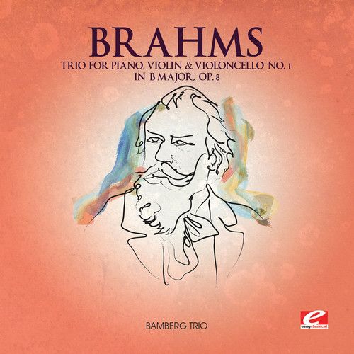 Brahms: Trio for Piano, Violin & Violoncello No. 1 in B major, Op. 8 cover art