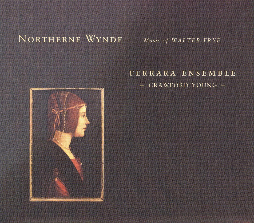 Northerne Wynde: Music of Walter Frye cover art