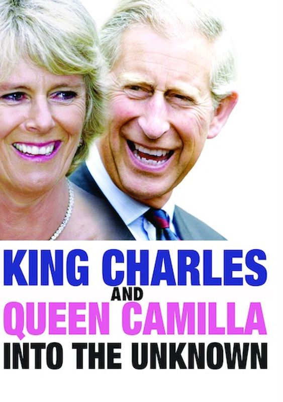 King Charles, Queen Camilla: Into the Unknown cover art