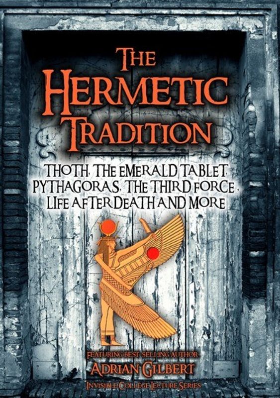 Hermetic Tradition: Thoth, The Emerald Tablet, Pythagoras, The Third Force, Life After Death an cover art