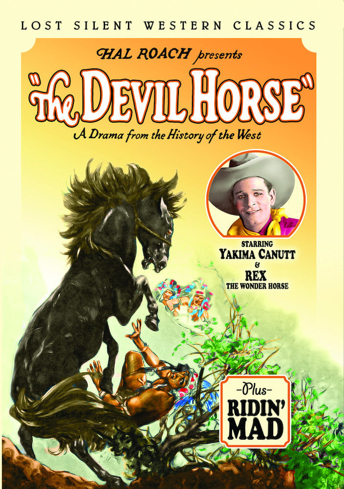 Silent Western Classics: The Devil Horse - Plus Ridin' Mad cover art