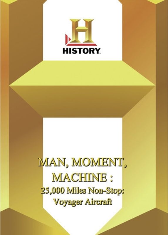 Man, Moment, Machine: 25,000 Miles Non-Stop - Voyager Aircraft cover art