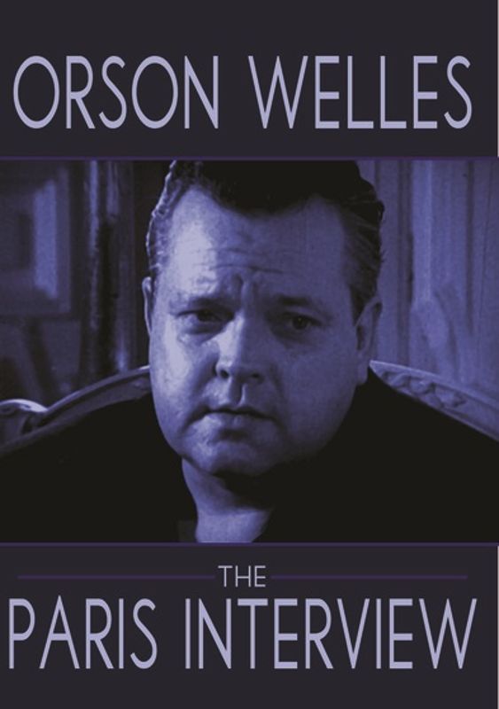 Orson Welles: The Paris Interview cover art