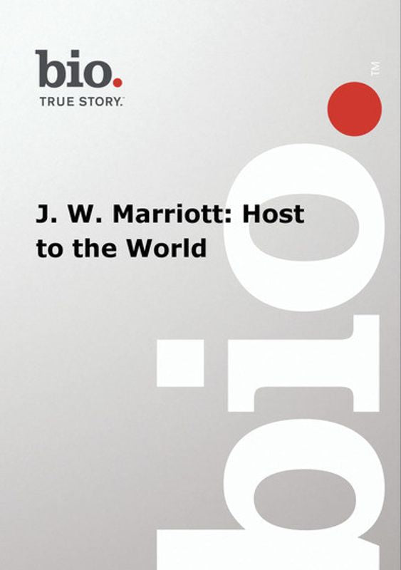 Biography: J.W. Marriott - Host to the World cover art