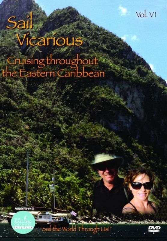 Sail Vicarious: Vol. 6 - Cruising Throughout The Eastern Caribbean cover art