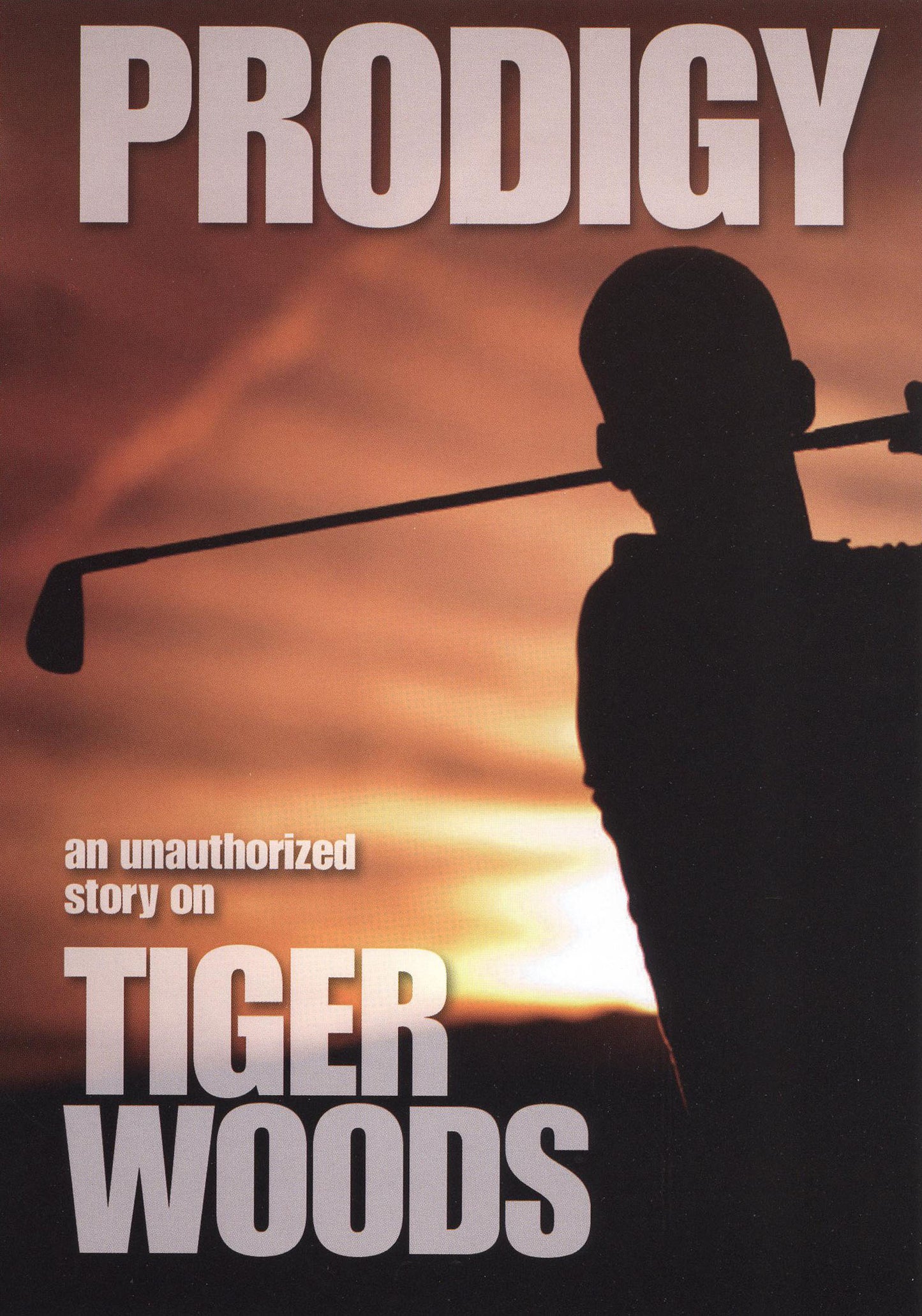 Prodigy: An Unauthorized Story on Tiger Woods cover art