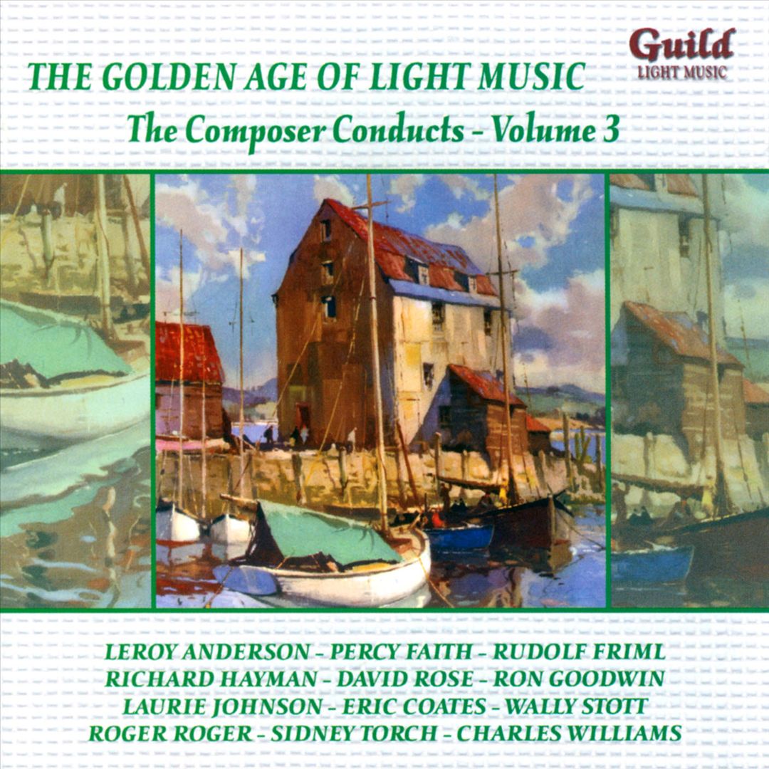 Golden Age of Light Music: The Composer Conducts, Vol. 3 cover art