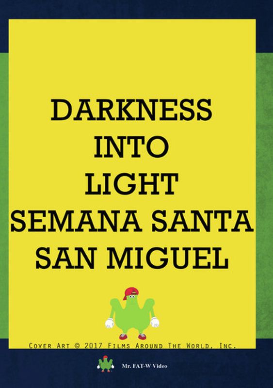 Darkness Into Light: Semana Santa San Miguel cover art