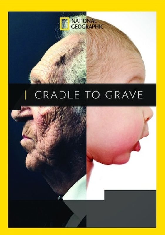 National Geographic: Cradle to Grave cover art