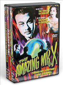 Turhan Bey Collection: The Amazing Mr. X/Shadows on the Stairs/Parole, Inc. cover art
