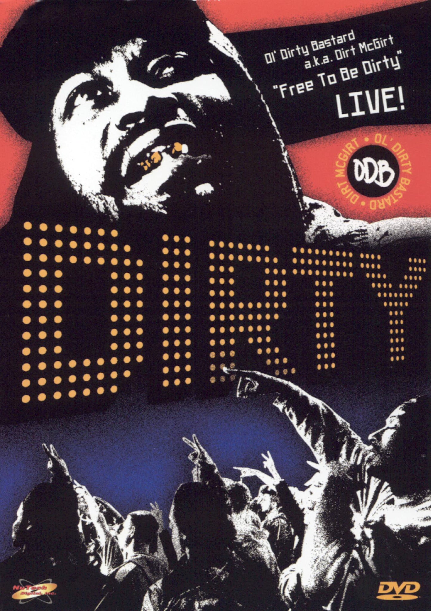Dirty: Ol' Dirty Bastard a.k.a. Dirt McGirt - Free to Be Dirty - Live! cover art
