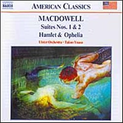 Edward MacDowell: Suites Nos. 1 & 2; Hamlet & Ophelia cover art