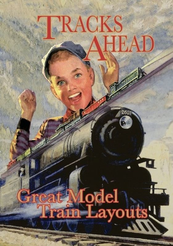 Tracks Ahead: Great Model Train Layouts cover art