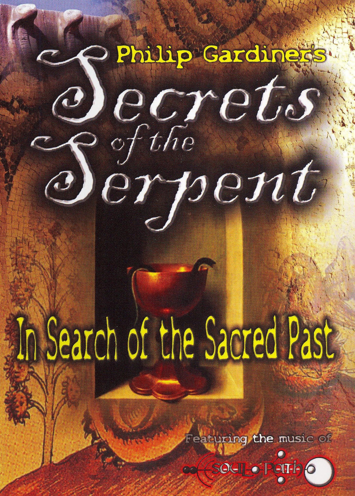 Secrets of the Serpent: In Search of the Sacred Past with Philip Gardiner cover art
