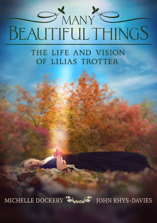 Many Beautiful Things: The Life and Vision of Lilias Trotter cover art