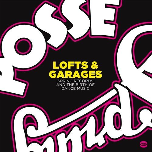 Lofts & Garages: Spring Records & the Birth of Dance Music cover art