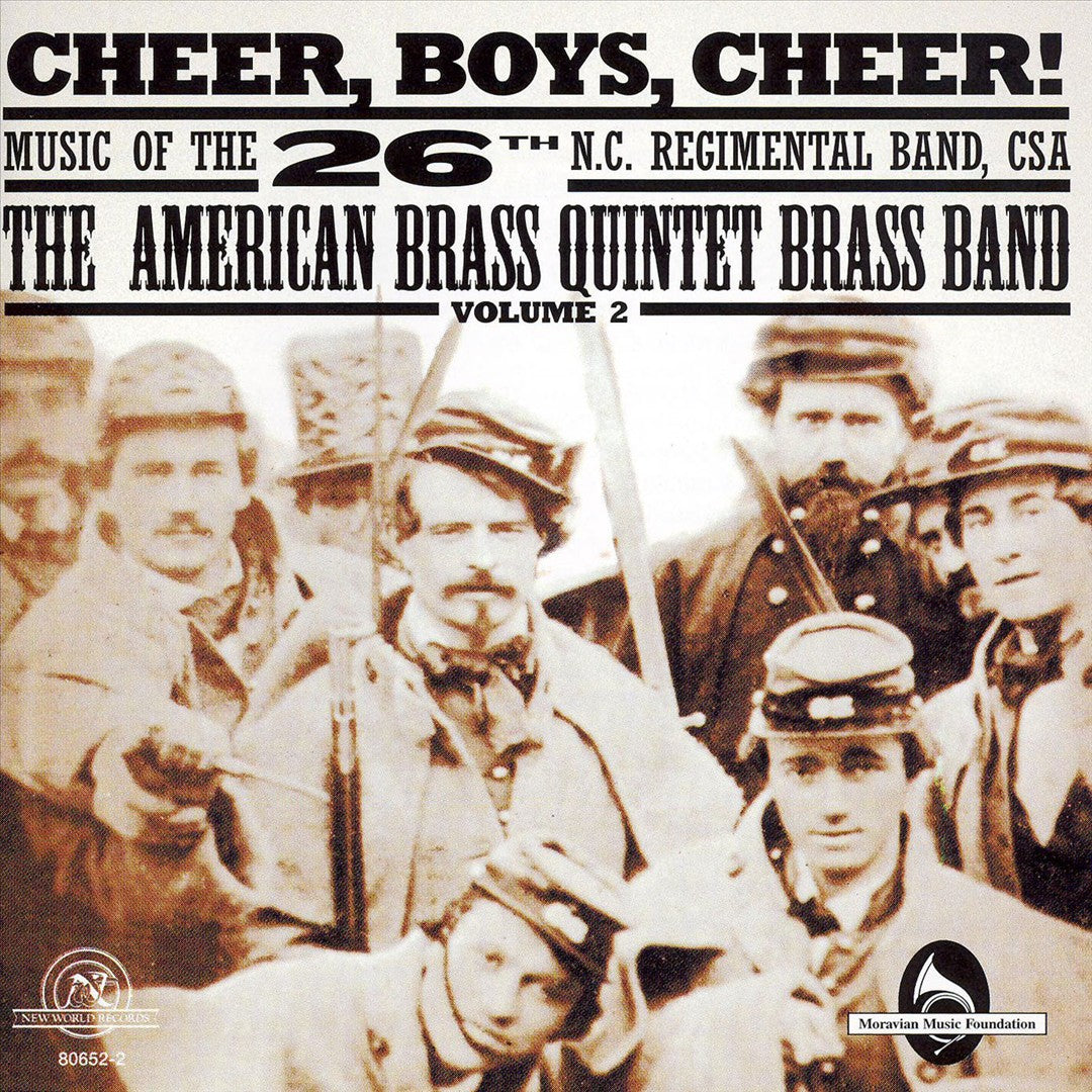 Cheer, Boys, Cheer! Music of the 26th N.C. Regimental Band, CSA, Vol. 2 cover art