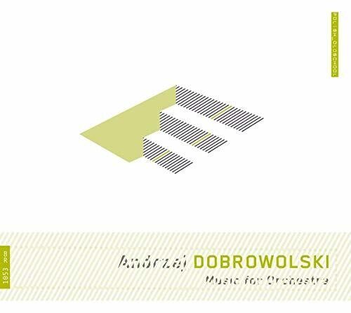 Andrezej Dobrowolski: Music for Orchestra cover art