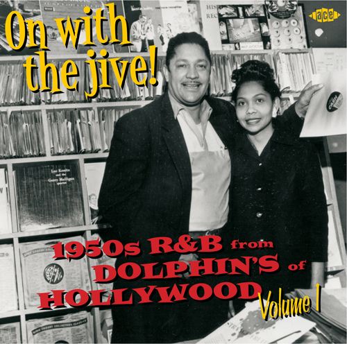 On with the Jive!: 1950's R & B from Dolphin's of Hollywood cover art