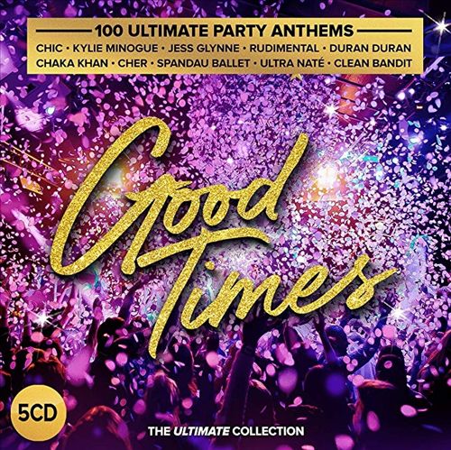Good Times: 100 Ultimate Party Anthems cover art
