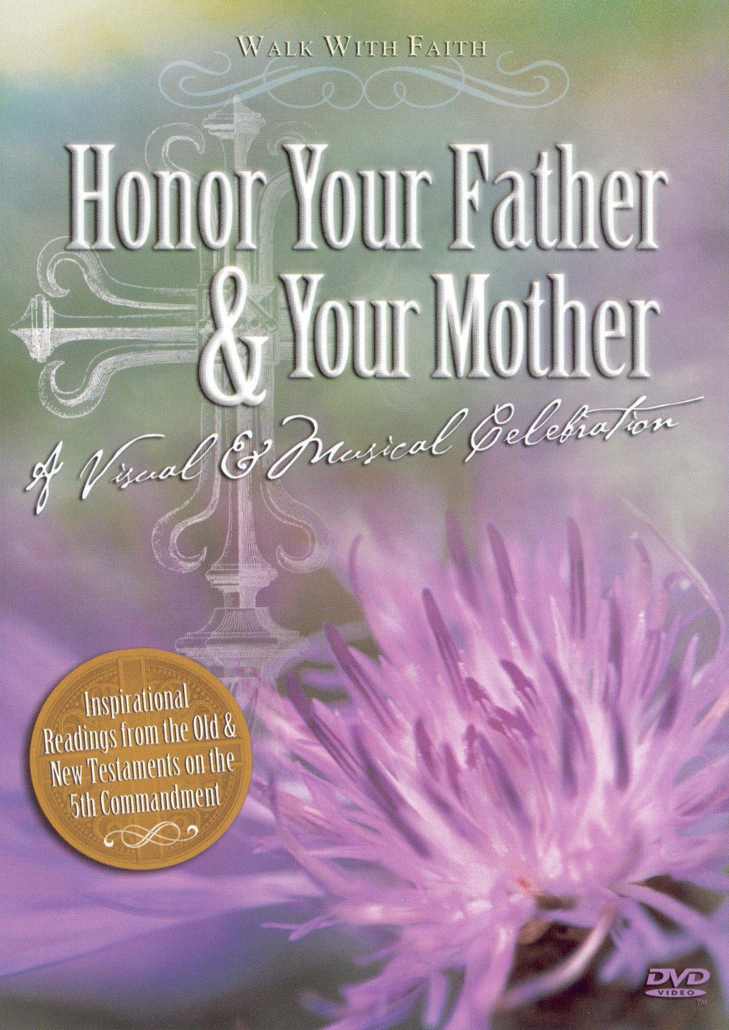 Honor Your Father & Your Mother: Walk With Faith cover art