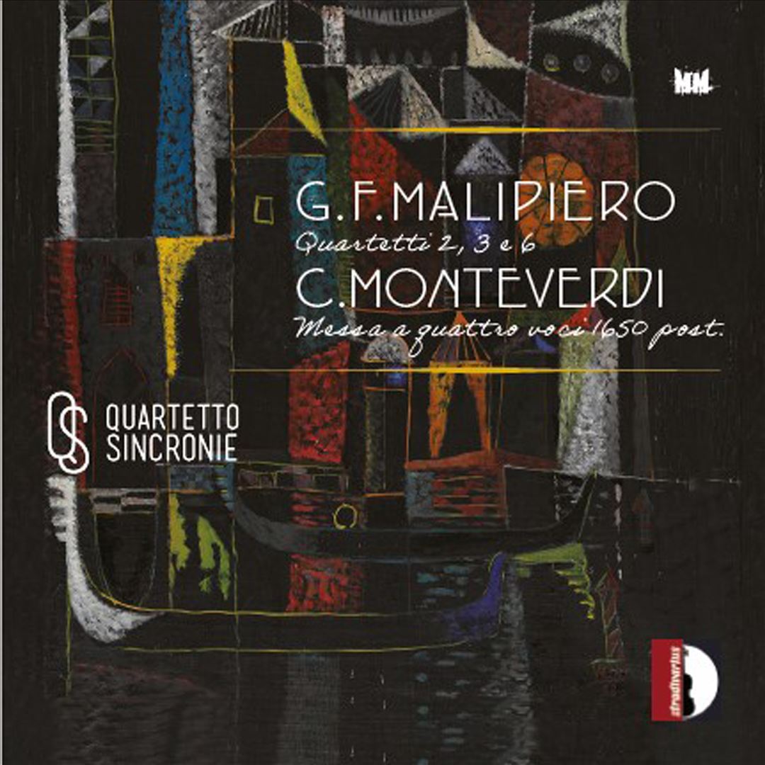 G.F. Malipiero: Quartetti 2, 3 e 6; C. Monteverdi: Messa a quattro voci cover art
