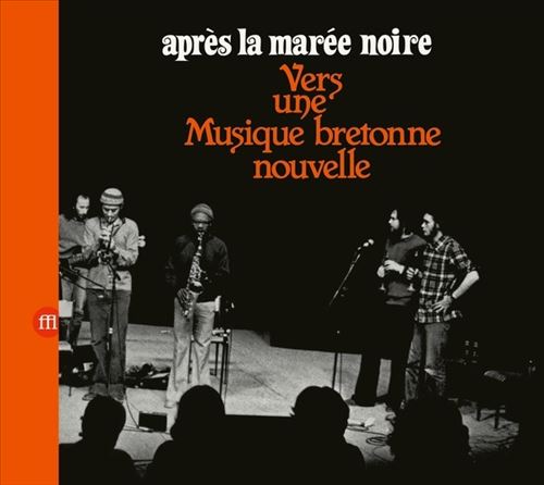 Apres La Maree Noire: Vers Une Musique Bretonne Nouvelle cover art
