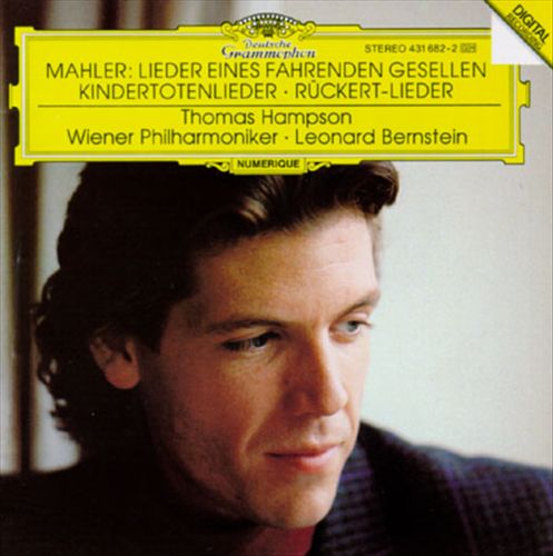 Mahler: Lieder eines fahrenden Gesellen; Kindertotenlieder; Rückert-Lieder cover art
