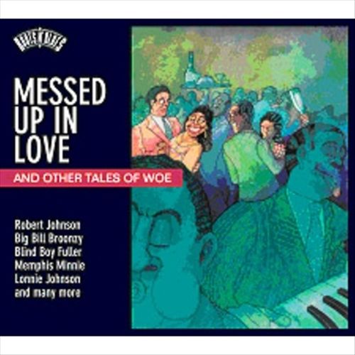 Roots N'Blues: Messed Up in Love & Other Tales of Woe cover art