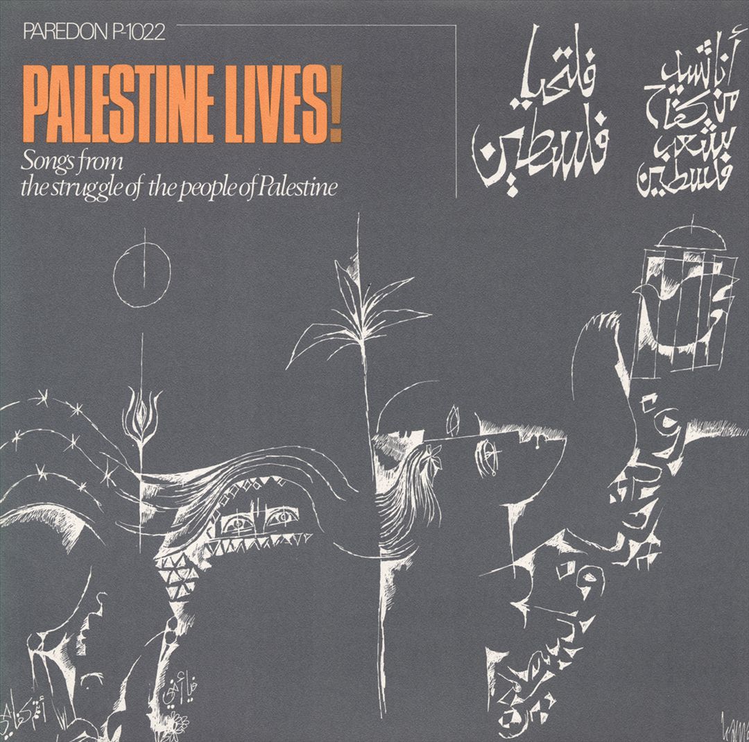 Palestine Lives!: Songs from the Struggle of the People of Palestine cover art