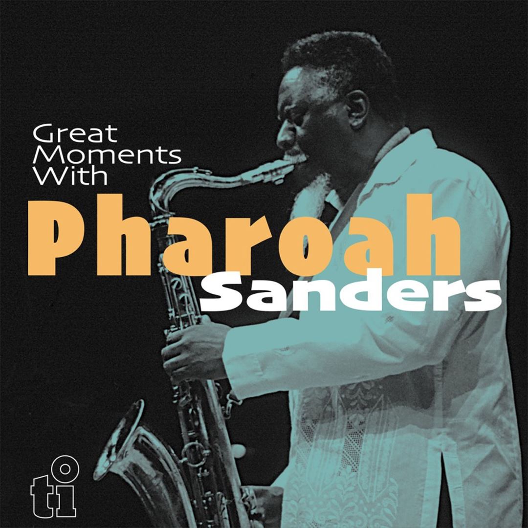 Great Moments with Pharoah Sanders cover art