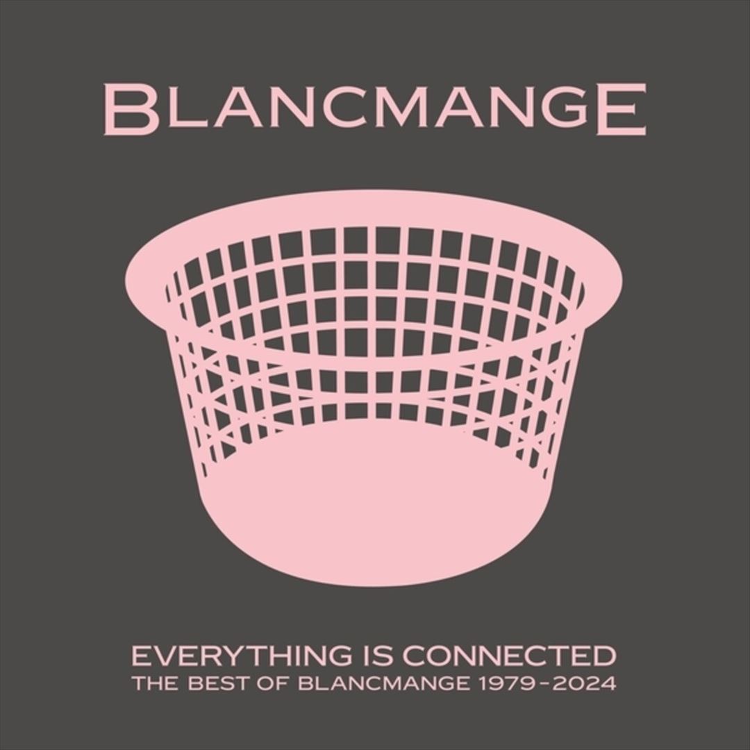Everything Is Connected: The Best of Blancmange 1979-2024  cover art