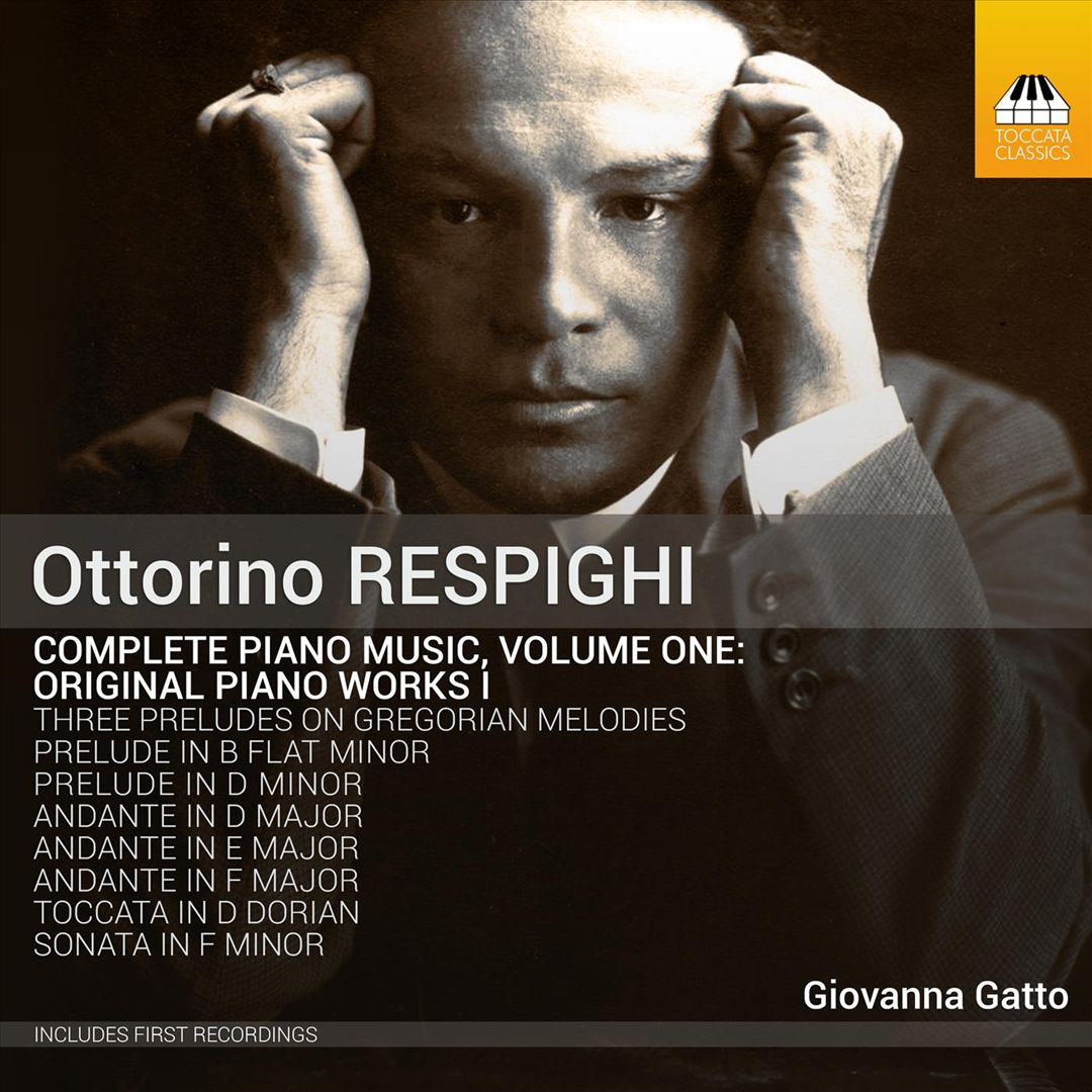 Ottorino Respighi: Complete Piano Music, Vol. 1 - Original Piano Works I cover art