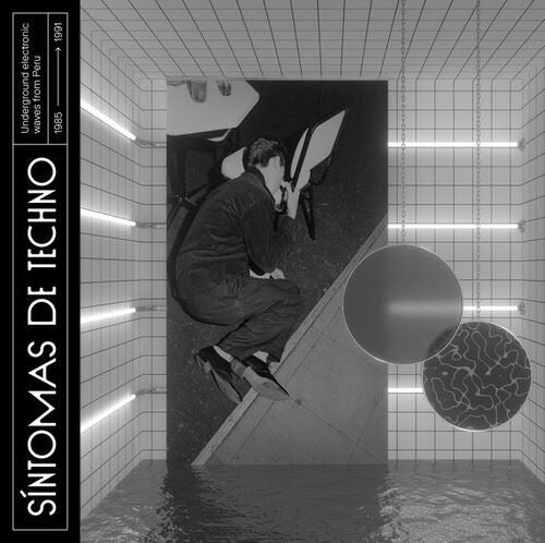 Sintomas De Techno: Underground Electronic Waves From Peru [1985-1991] cover art