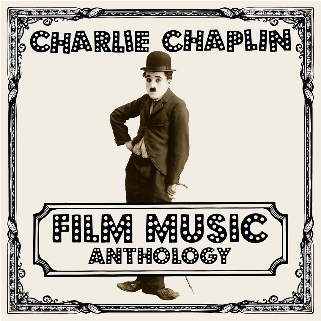 Charlie Chaplin Film Music Anthology cover art