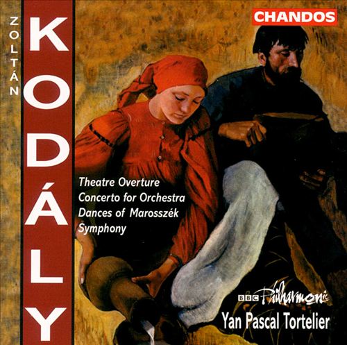 Zoltán Kodály: Theatre Overture; Concerto for Orchestra; Dances of Marosszék; Symphony cover art