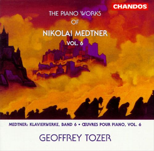 Piano Works of Nikolai Medtner, Vol. 6 cover art