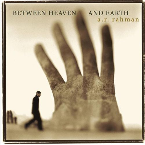 A.R. Rahman: Between Heaven and Earth cover art