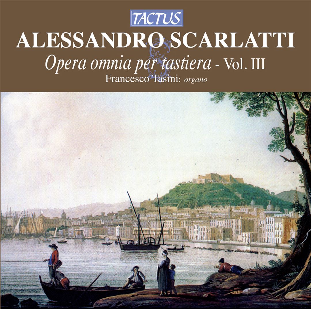 Alessandro Scarlatti: Opera omnia per tastiera, Vol. 3 cover art