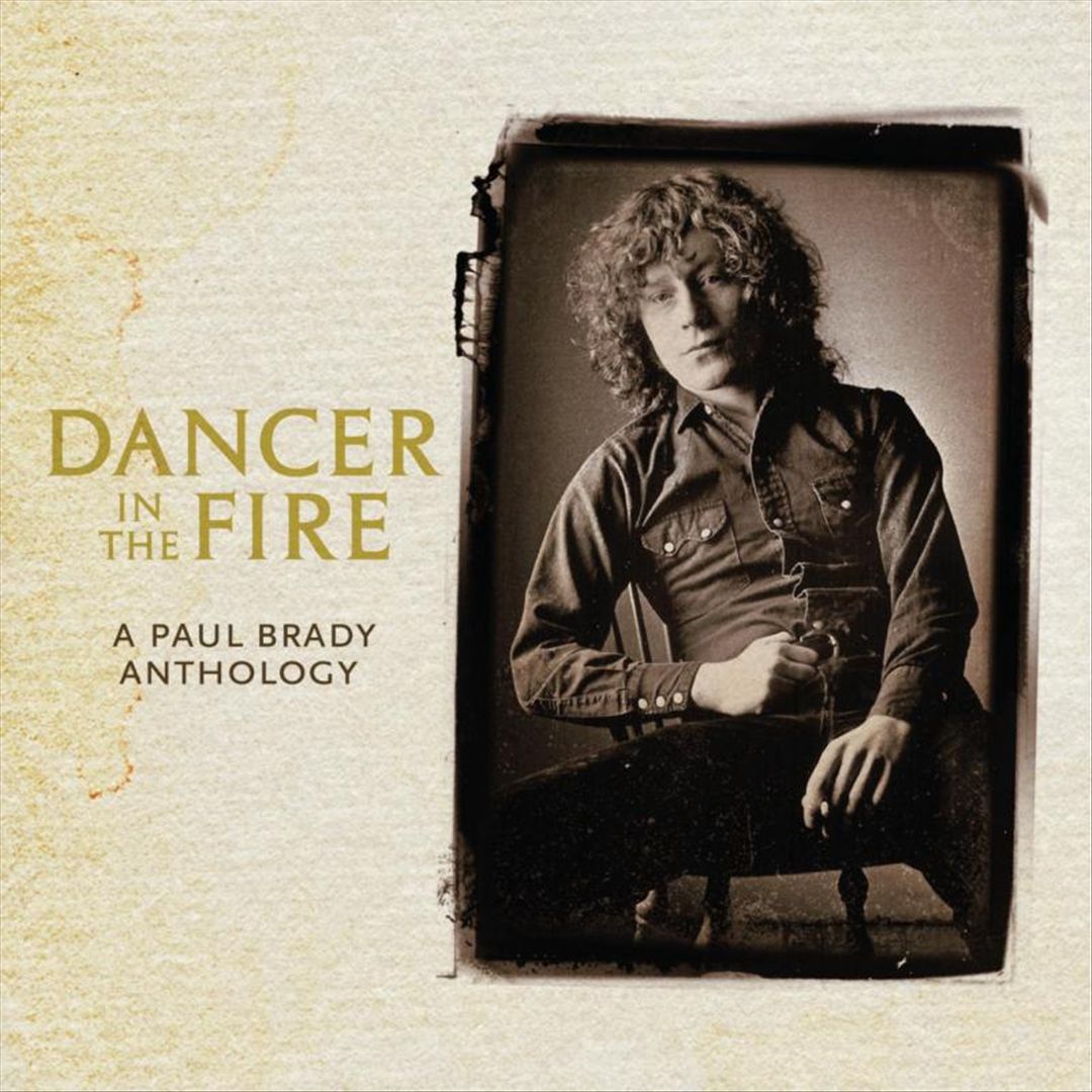 Dancer in the Fire: A Paul Brady Anthology cover art