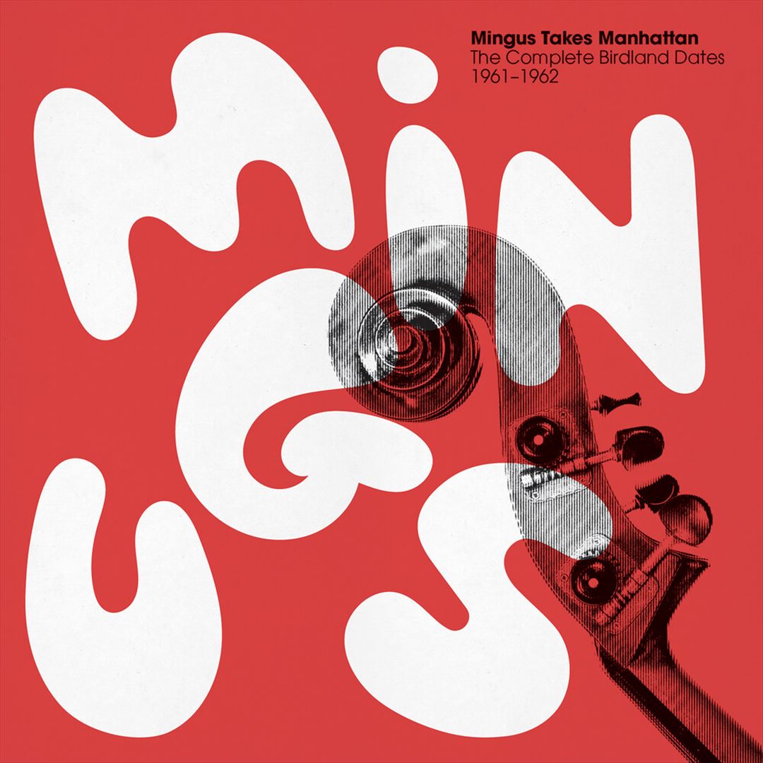 Mingus Takes Manhattan: The Complete Birdland Dates, 1961-1962 cover art