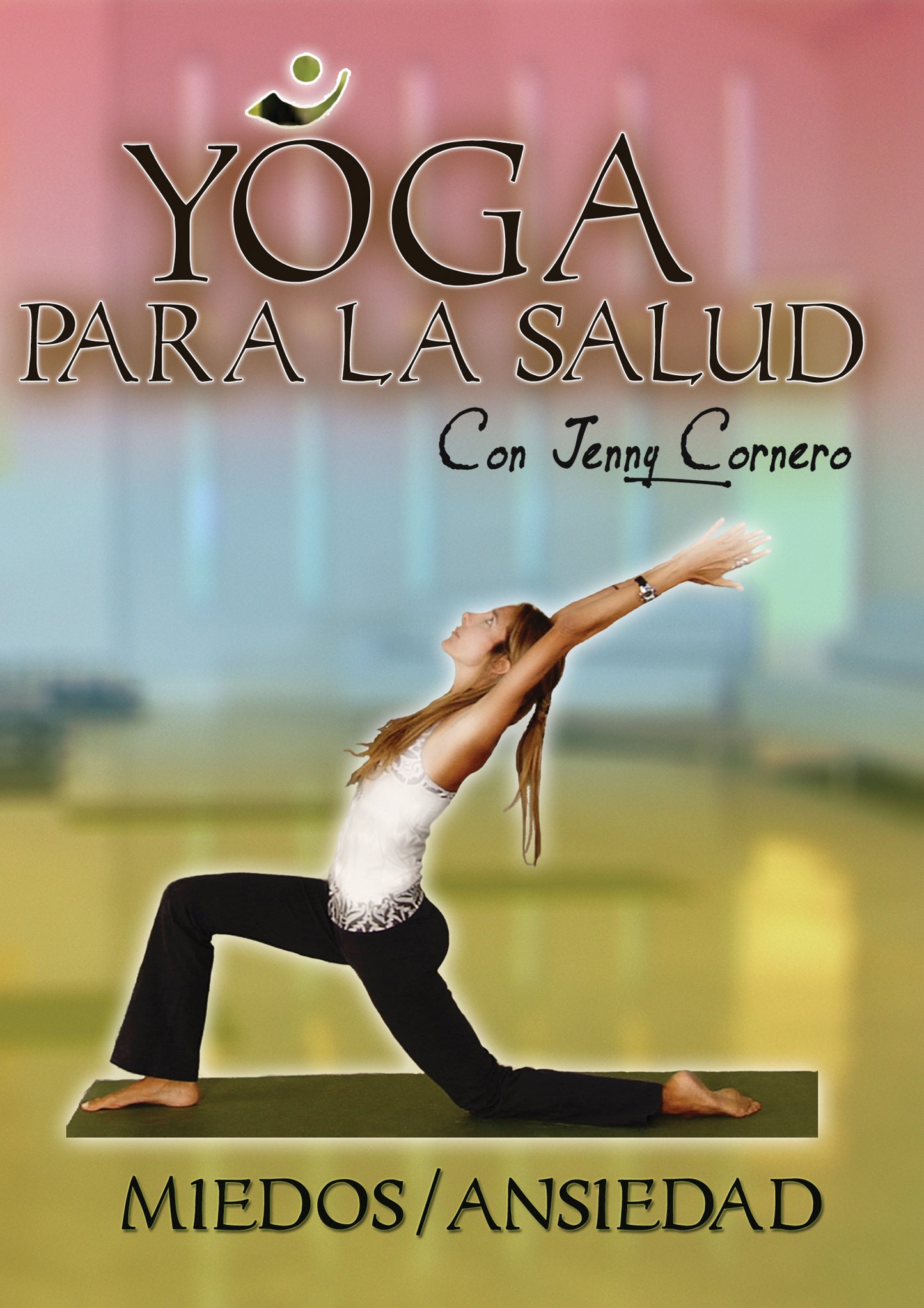 Yoga Para la Salud Con Jenny Cornero: Miedos/Ansiedad cover art