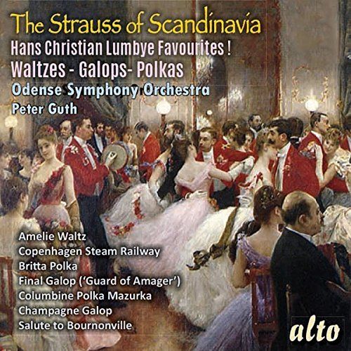 The Strauss of Scandinavia: Hans Christian Lumbye Favourites! cover art